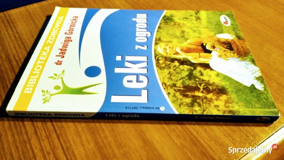 Leki z ogrodu Jadwiga Górnicka Biblioteka Podręczniki Gdańsk sprzedam