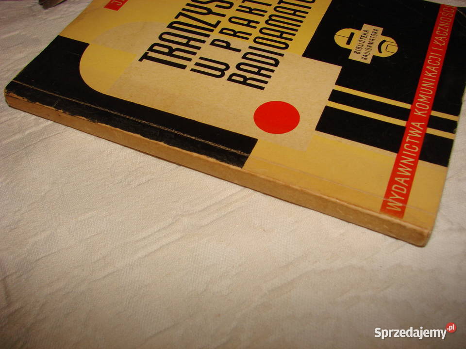 Tranzystory w praktyce radioamatora J Justat Pruszcz Gdański