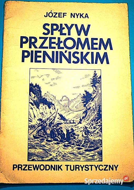 Spływ Przełomem Pienińskim Józef Nyka przewodnik Chełmno