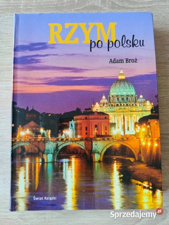 Rzym polsku Adam Broż Kultura i Rozrywka wielkopolskie