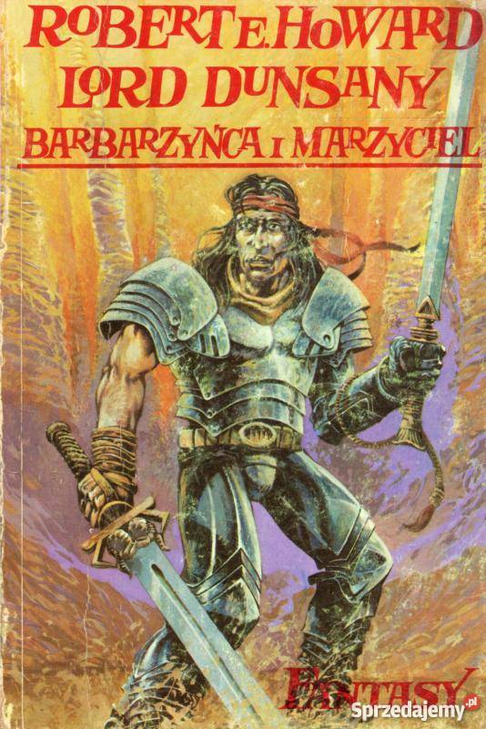 BARBARZYŃCA I MARZYCIEL REHOWARD LDUNSANY Kultura i Rozrywka Piła