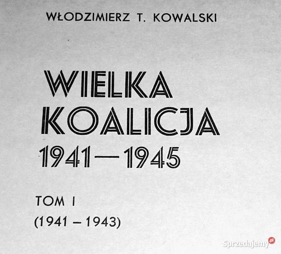 Wielka Koalicja 19411945 Tom 1 Włodzimierz Chełm
