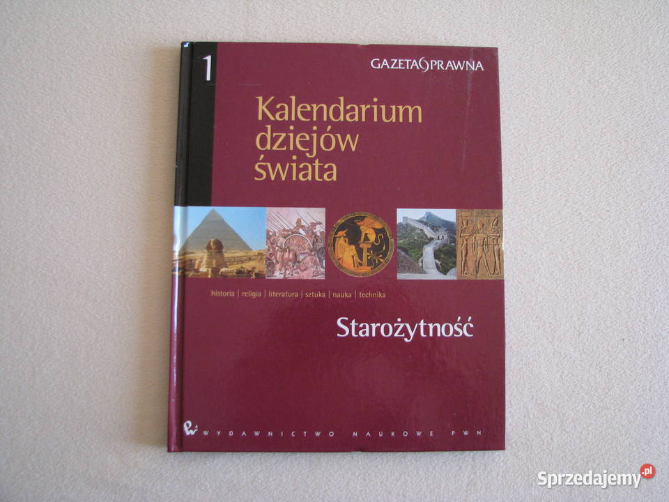 Kalendarium dziejów świata Starożytność Poradniki, albumy i reportaże małopolskie Brzegi