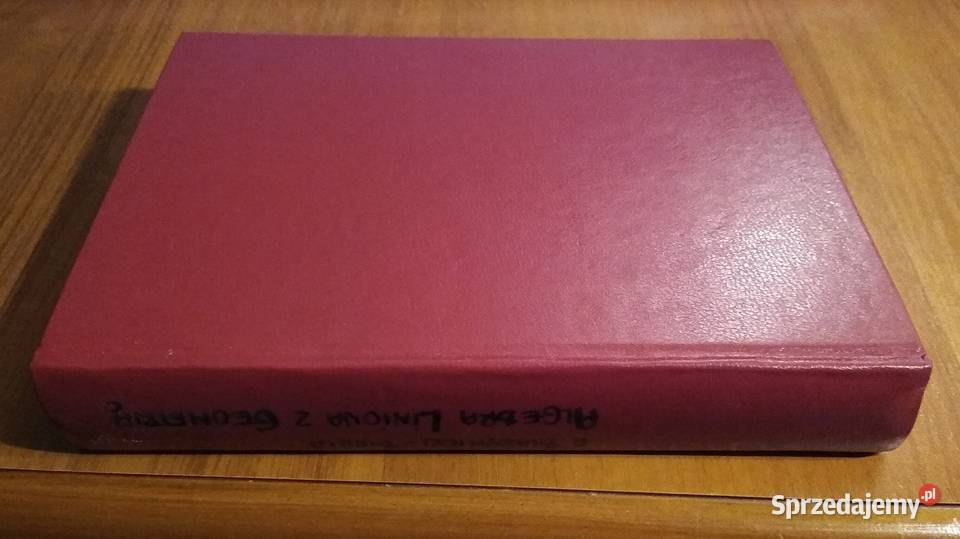 Algebra liniowa z geometrią BiałynickiBirula BM tradycyjny podręcznik Gdańsk