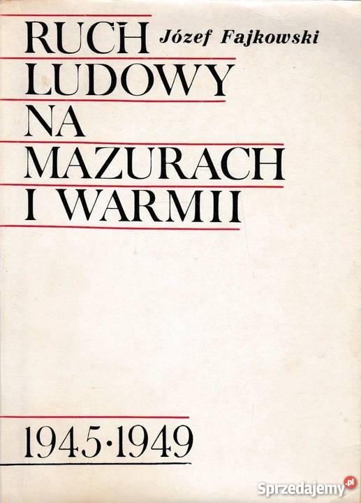 RUCH LUDOWY NA MAZURACH i WARMII 19451949 Proza i poezja Olsztyn