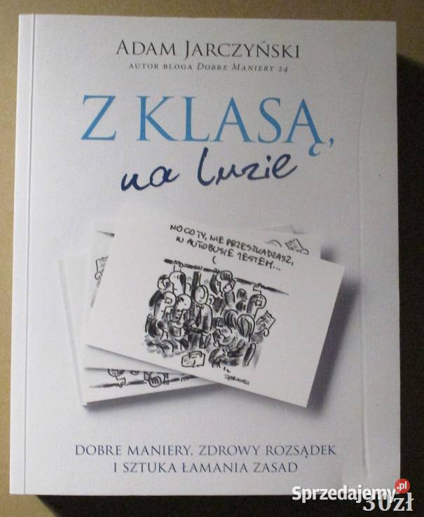 Z klasą na luzieAdam Jarczyński psychologia PR Poradniki, albumy i reportaże Łódź