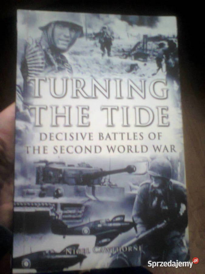 Turning the Tide Decisive Battles of the Second miękka Warszawa