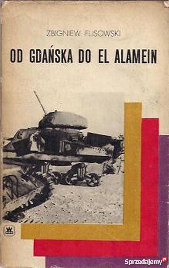 Gdańska do El Alamein Flisowski Zbigniew