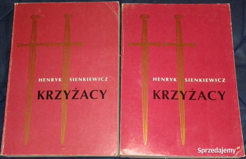 Krzyżacy Tom 1 i 2 Henryk Sienkiewicz miękka lubelskie Chełm sprzedam