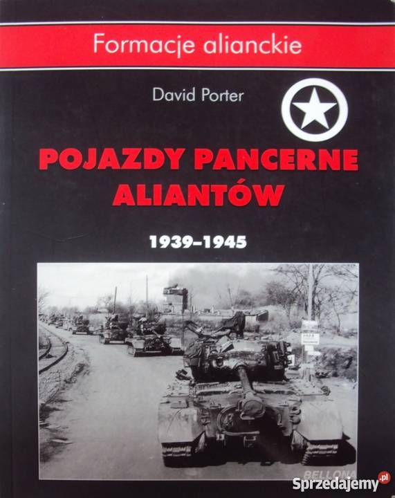 POJAZDY PANCERNE ALIANTÓW 19391945 Chełm sprzedam
