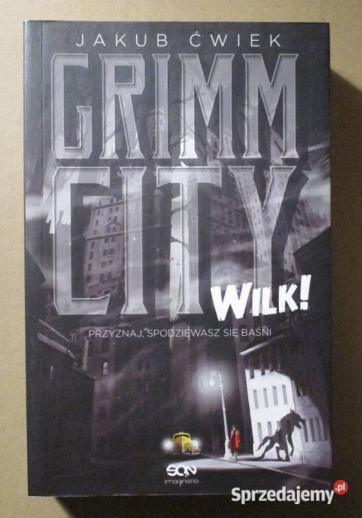 Grimm City-Wilk  / J.Ćwiek / proza / kryminał /
