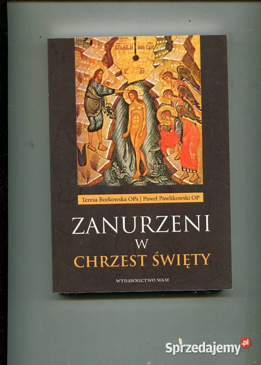 Zanurzeni w chrzest święty Borkowska Pawlikowski Szczecin sprzedam