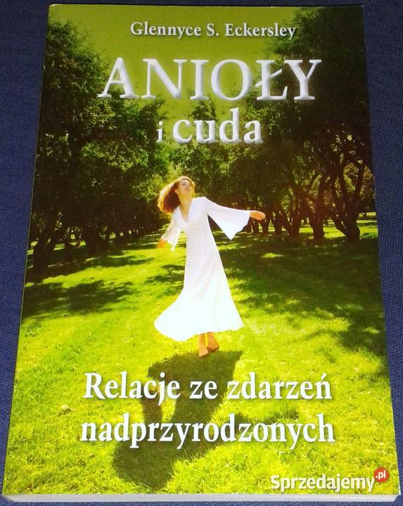 Anioły i cuda Relacje ze zdarzeń miękka Pozostałe Chełm sprzedam