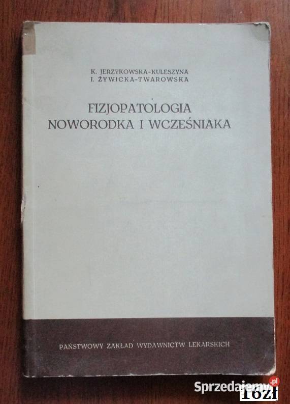 Fizjopatologia noworodka i wcześniaka Książki naukowe i popularnonaukowe Łódź sprzedam