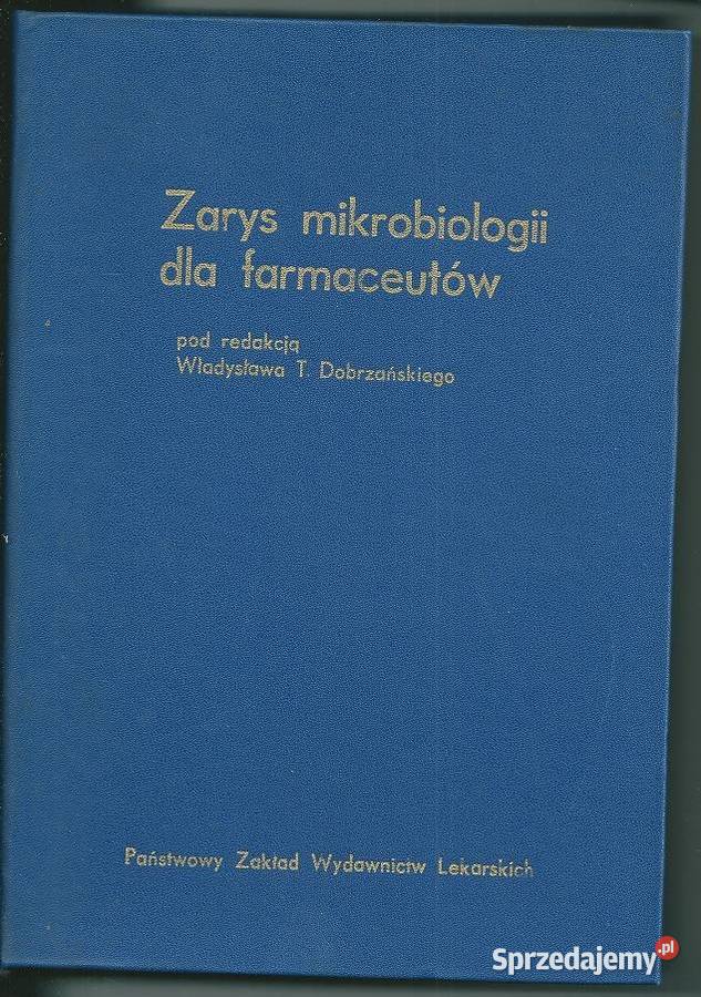 Zarys mikrobiologii farmaceutów Dobrzański Książki i Podręczniki łódzkie Łódź