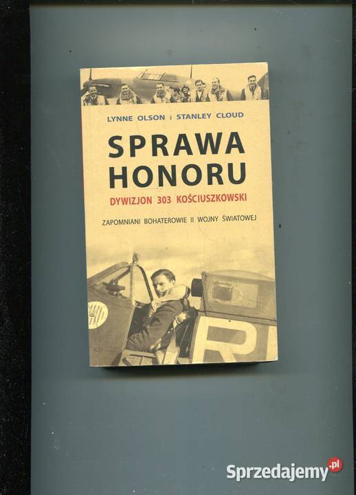 Sprawa honoru Dywizjon 303 Kościuszkowski Olson Szczecin