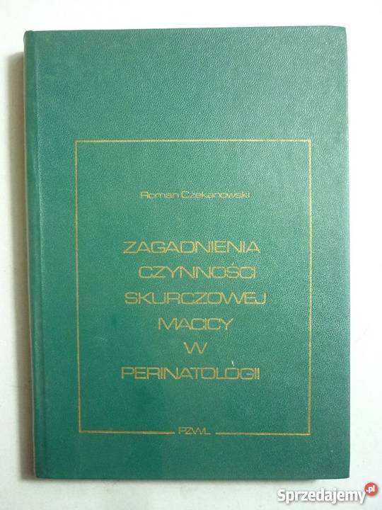 ZAGADNIENIA CZYNNOŚCI SKURCZOWEJ MACICY W