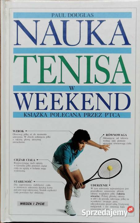 Paul Douglas Nauka tenisa w weekend śląskie Lędziny sprzedam