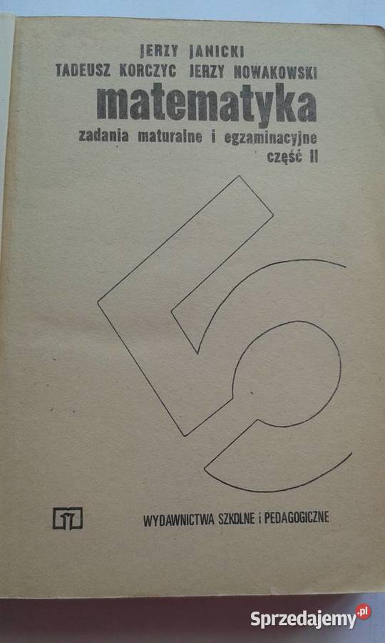 Matematyka Zadania maturalne i egzaminacyjne miękka sprzedam