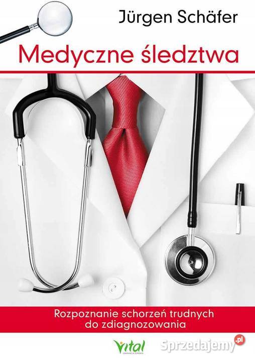 Medyczne śledztwa Rozpoznanie schorzeń trudnych Osięciny