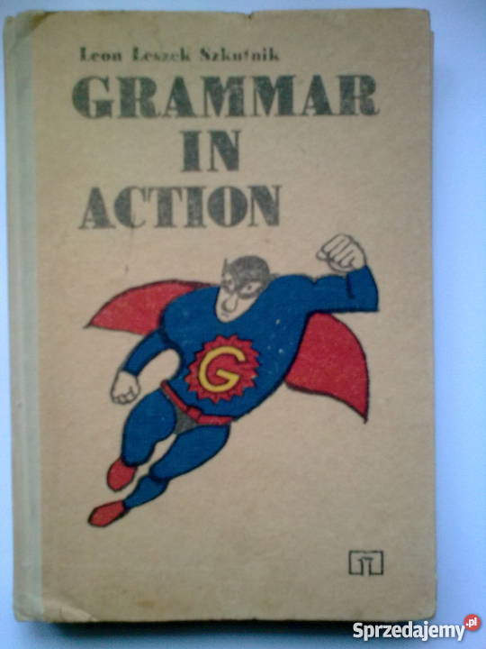 Grammar in action - L. Szkutnik - nauka gramatyki angielskie