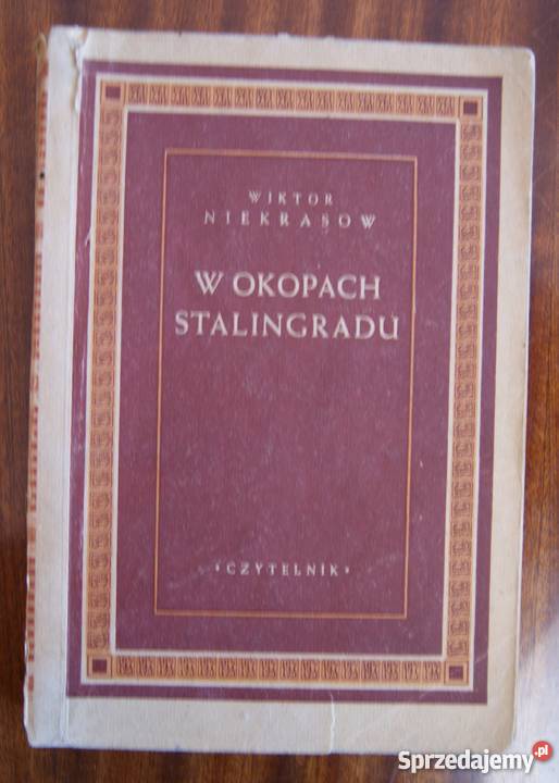 Wiktor Niekrasow W okopach Stalingradu 1948 Parczew