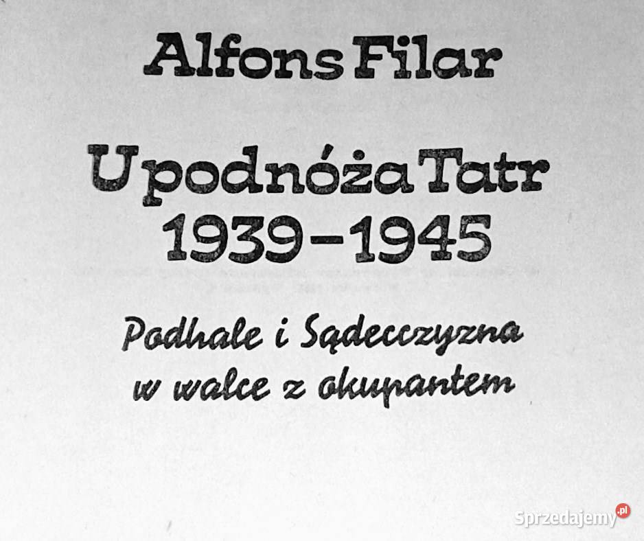 U podnóża Tatr 19391945 Alfons Filar