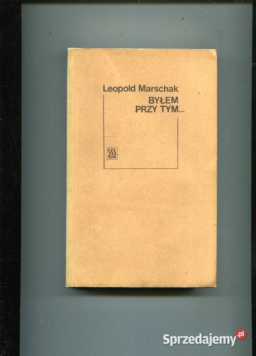 Byłem tym Wspomnienia 19141939 Marschak miękka