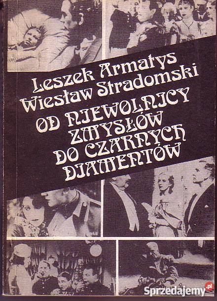 8422 NIEWOLNICY ZMYSŁÓW DO CZARNYCH DIAMENTÓW Książki naukowe i popularnonaukowe Czyrna