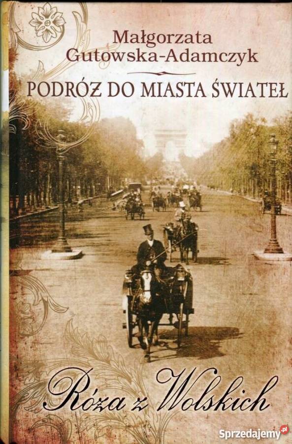 PODRÓŻ DO MIASTA ŚWIATEŁ GUTOWSKAADAMCZYK M Proza i poezja Ostrołęka