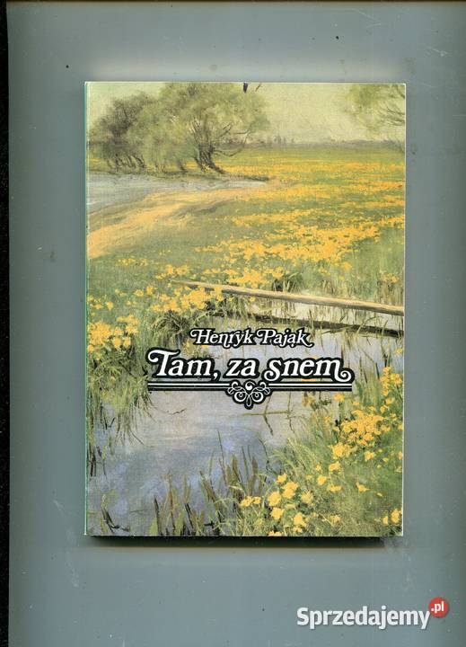 Tam snem Henryk Pająk Szczecin sprzedam