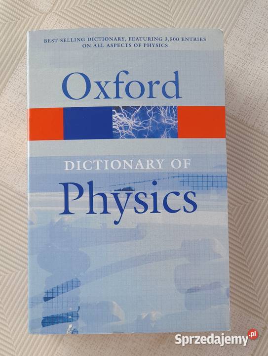Oxford Dictionary of physics z przesyłką Książki do nauki języka obcego małopolskie Nowy Sącz