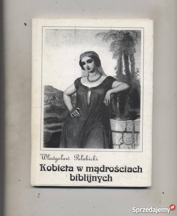 Pałubicki W Kobieta w mądrościach biblijnych