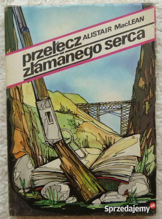 Przełęcz Złamanego Serca Alistair MacLean Proza i poezja
