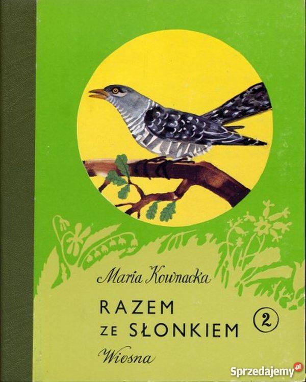 RAZEM ZE SŁONKIEM 2 WIOSNA KOWNACKA MARIA Zamość sprzedam