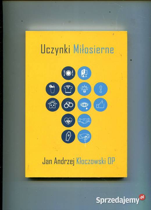Uczynki miłosierne Jan Andrzej Kłoczkowski OP Szczecin