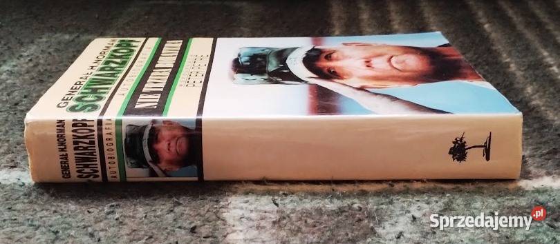 Nie trzeba bohatera generał H Norman Schwarzkopf biografie, wspomnienia Bełchatów
