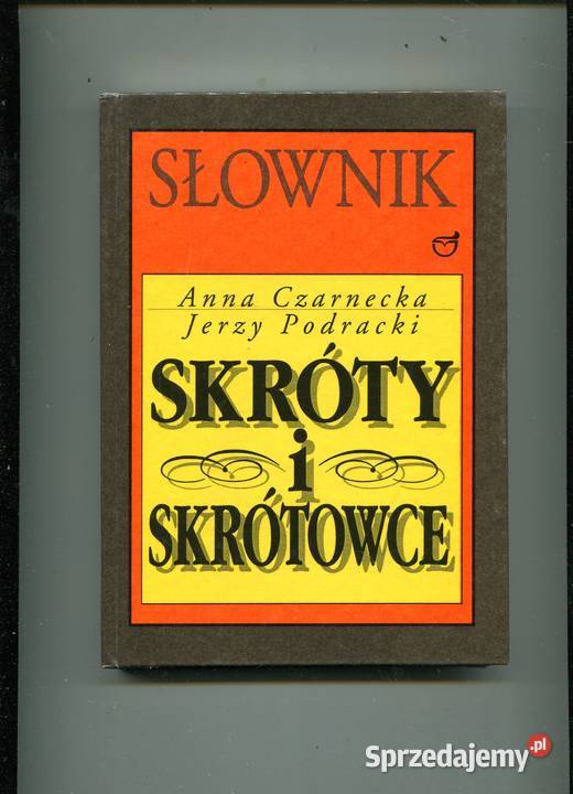 Słownik Skróty i skrótowce Czarnecka Podracki Rok wydania 1995 Szczecin