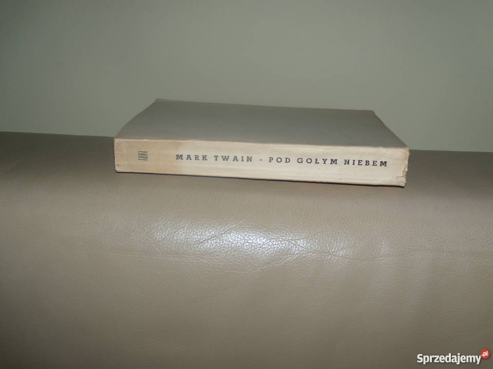 Pod gołym niebem Mark Twain Proza i poezja Warszawa