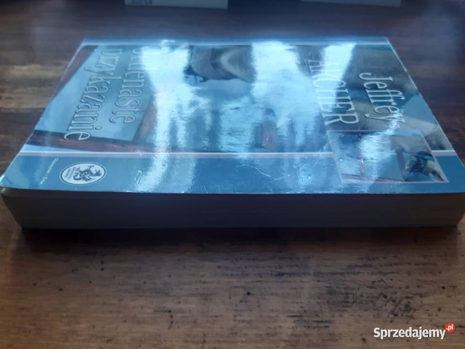 Jeffrey Archer Jedenaste przykazanie Rok wydania 1999 Pozostałe Poznań