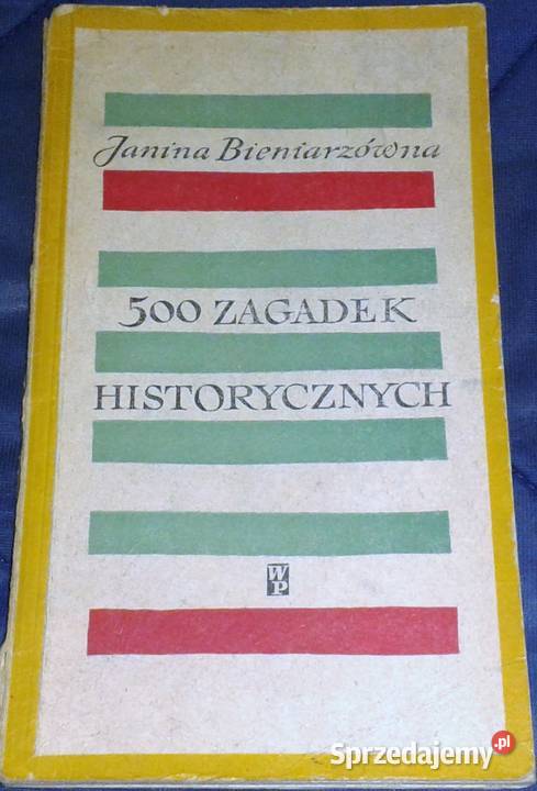 500 zagadek historycznych Janina Bieniarzówna Pozostałe Chełm