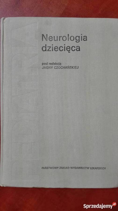 Neurologia dziecięca Jagna Czochańska red PZWL