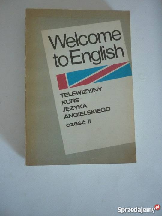 WELCOME TO ENGLISH TELEWIZYJNY KURS ANGIELSKIEGO Elbląg