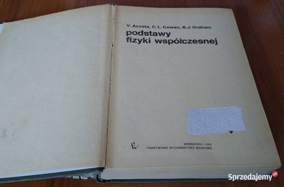 Podstawy fizyki współczesnej V Acosta C L Cowan Gdańsk