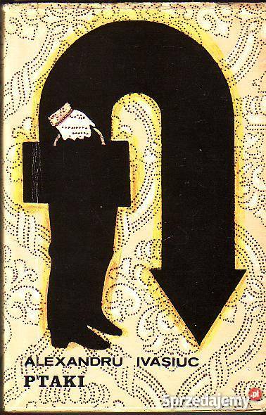 7037 PTAKI ALEXSANDRU IVASIUC Książki i Podręczniki małopolskie Czyrna