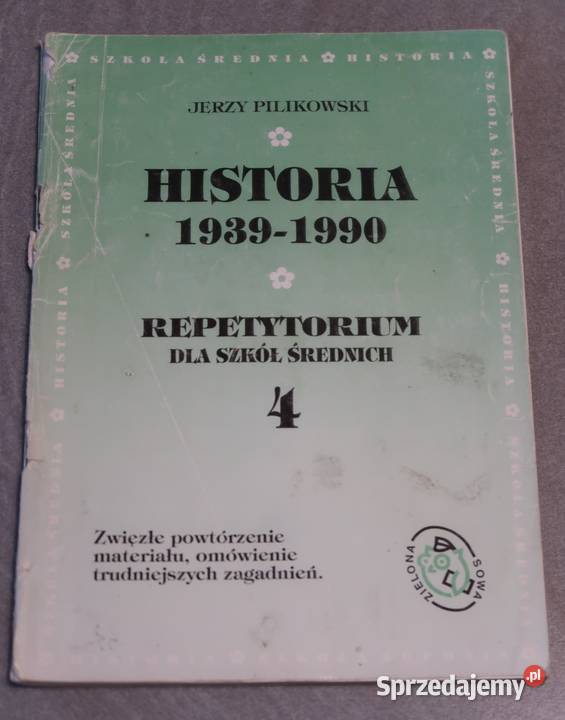 Jerzy Pilikowski Historia 19391990 Repetytorium kompendium, repetytorium, opracowanie Siedlce