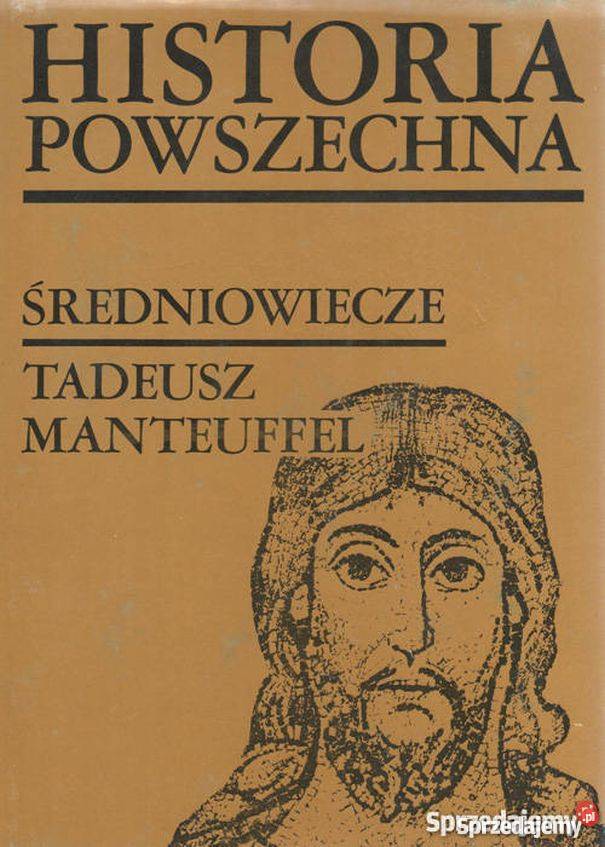 HISTORIA POWSZECHNA ŚREDNIOWIECZE MANTEUFFEL