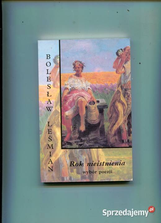 nieistnienia Wybór poezji Bolesław Leśmian Książki i Podręczniki Szczecin