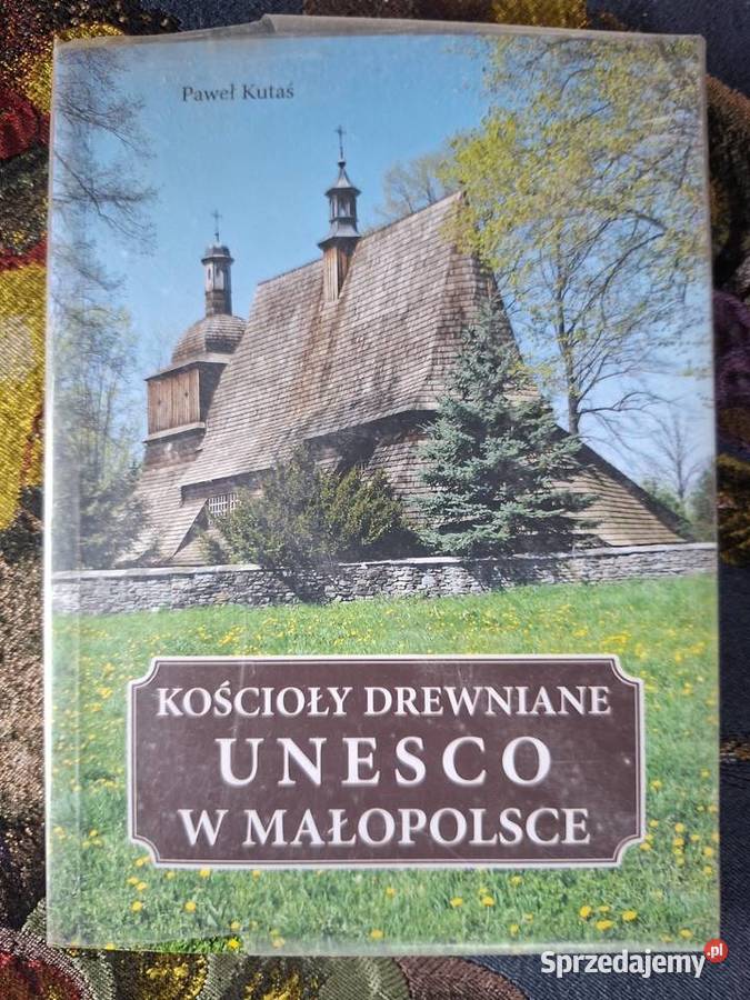 Kościoły drewniane UNESCO w Małopolsce Paweł małopolskie Kraków sprzedam