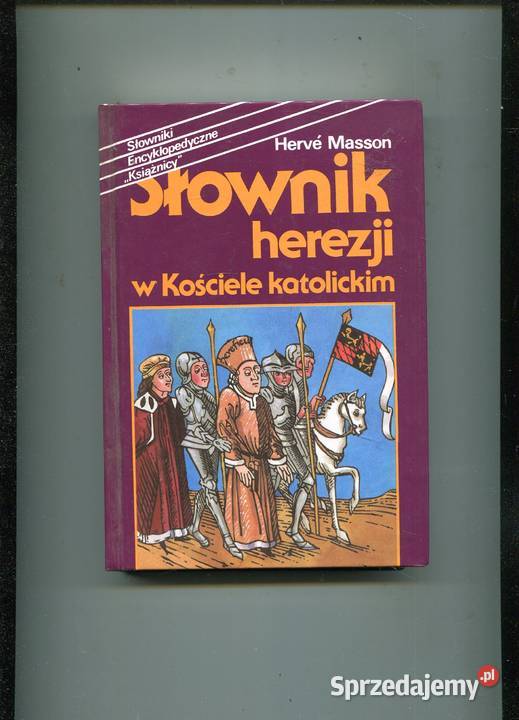 Słownik herezji w Kościele katolickim Herve twarda Szczecin